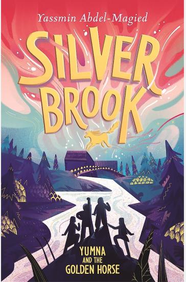 Silverbrook: Yumna and the Golden Horse
