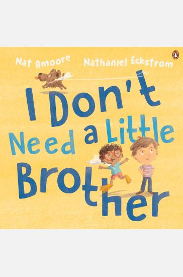 I Don't Need a Little Brother