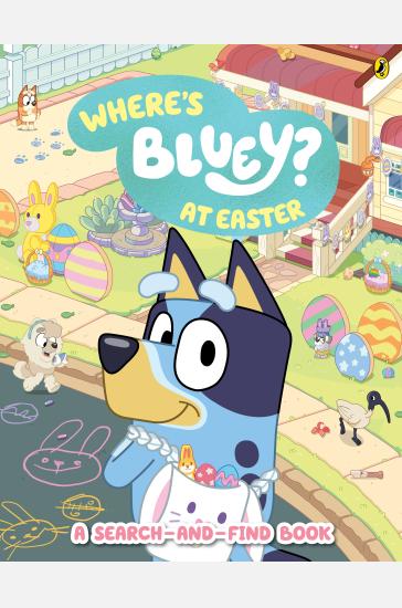 Bluey: Where's Bluey? At Easter